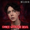 Dance With The Devil - MÉLOVIN