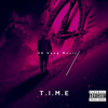 T.I.M.E (Explicit) - 20 Gang Music