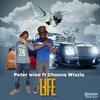 LIFE(feat. Channa wizzla) - Peter Wise&Channa wizzla