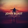 Crazy Love - John Blast