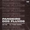 Pandeiro dos Fluxos 4 (Explicit) - DJ Theo Costa&MC RD&Matheus Luciano Galvão Oliveira Costa