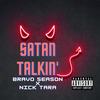 Satan Talkin' (Explicit) - Nick Tara&Bravo Season&Colbert&Nicholas Tara&Matthew Bravo