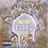 No Time(feat. BT) (Explicit) - Smilez&BT