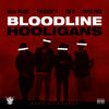 Bloodline - Hooligans (Explicit) - Milli Major&President T&Paper Pabs