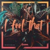 I Feel That (其他) - Mike Wit&Carla JAM&Kayl