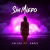 Sin Miedo (feat. Sagel) - JULIUS&Sagel