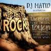 We Came to Rock[feat. Mickey O'Brien, Tachichi, More Or Les, Touch, Jesse Dangerously, Filthy Animals & Primal Winds] (Radio Edit) - DJ Matto&Mickey O'Brien&Tachichi&More Or Les&Touch&Jesse Dangerously&Filthy Animals&Primal Winds