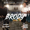 Brody (Explicit) - Domo Finesse&Stewie G