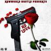 No Love (Explicit) - Profit Knowledge