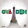 Ova Deh - D.A.Jay&Davu&DZL