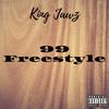99 Freestyle (Explicit) - King Jawz