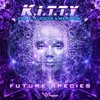 Future Species - KITTY&Audio x&WERNICK