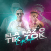 Ela Faz Tik Tok Explode - MC Murilo MT&Ricky Ribeiro