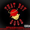 That Boy Good - Spiderdagod&Miilkbone&Conway the Machine&Keith Murray