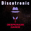 Desperado Dance (Italohead Remix) - Discotronic&italohead