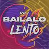 BAILALO LENTO(RKT)(feat. axel dj & DDJ LEO) - CARIEL DJ&Axel DJ&DDJ LEO