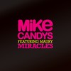 Miracles (Radio Edit) - Mike Candys&Maury