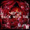 Back with The - Meyze