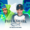 Paul & Shark - Mc Mello&MC Robs