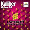 We Love Fall (Original Mix) - Dj Kaliber