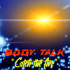 Catch the Fire - Body Talk