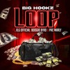 Loop (Explicit) - Big Hookz&Boogiie Byrd&Xlg official&Pac Marly