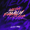 Mega Family Affair (Explicit) - DJ Mimo Prod&Selton DJ