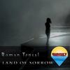 Land of Sorrow (Lounge Mix) - Roman Tensai