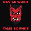 Devils Work (Explicit) - FAME Sounds