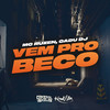 Vem Pro Beco (Explicit) - Mc Ruzen&Cadu DJ&Marcelo Barbosa Santana
