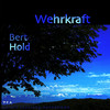 Wehrkraft - Bert Hold