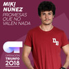 Promesas Que No Valen Nada (Operación Triunfo 2018) - Miki Núñez