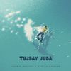 Tujsay Juda - Bjoy&Tasbir Wolvez&HASHAM