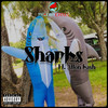 Sharks (Explicit) - ProdbyChxll&Allon Kash