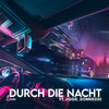 Durch die Nacht (Explicit) - Liam&Donnie030&Jiggie