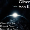 Silent Place - Oliver Von K&Mony&Green Baker