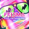 Funk The Good One (Original Mix) - Prisma