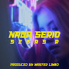Nada Serio (Explicit) - Sebas R
