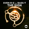 The Sign (Club Mix) - Sven-R-G&Bass-T