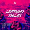 Leitinho Delas (Explicit) - Funk 24Por48&DJ Douglinhas&Dj Jeeh Fdc&Mc Lobinho&Mc Kalzin&MC M10&MC W1