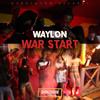 War Start (Explicit) - Waylon