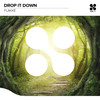 Drop It Down (Radio Edit) - Flakkë