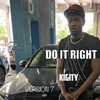 Do It Right (feat. Lil Tyree) (112 Version 7) (Explicit) - Kigity K&Lil Tyree