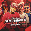 Vem Regiane X Pau Que Bate em Chico(feat. Mc Nauan) (Explicit) - DJ J2&Dj Olliver&Mc Teteu