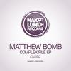Complex 1.0 (Original Mix) - Matthew Bomb