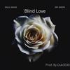 Blind Love(feat. Jay Davis) - Bull Davis&Jay Davis