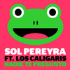 Nadie Te Pregunto - Sol Pereyra&Los Caligaris