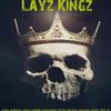 Layz Kingz - DKed Krow&ITzDASix&reaperskillz&Layzyking&Lordemmb&Insane Slasher&Flip Flop&David Decay&APOSTLE&Teder&S.K.E