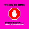 We Can Do Better (Dub Remix) - EVERYBODIN&Henree&YoAv Arnon&Daniel Ryan Spaulding