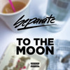 To The Moon (Explicit) - Separate&DLG&Adas